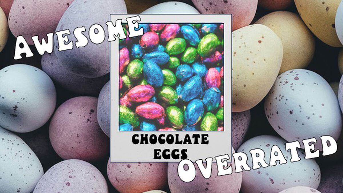 Awesome or Overrated: Easter Edition image number null